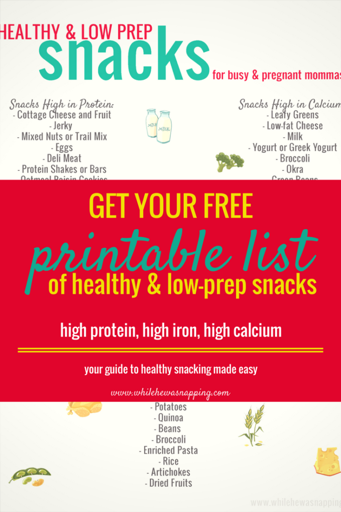 Get your printable list of healthy, low-prep snack ideas perfect for busy, pregnant moms