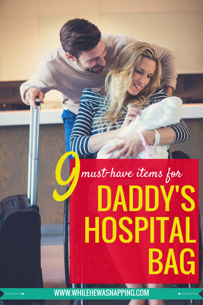 9 Must-Haves for Daddy's Hospital Bag