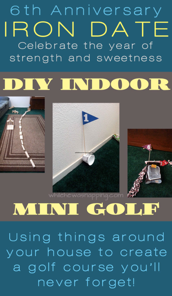 6th Anniversary Date DIY Indoor Mini Golf