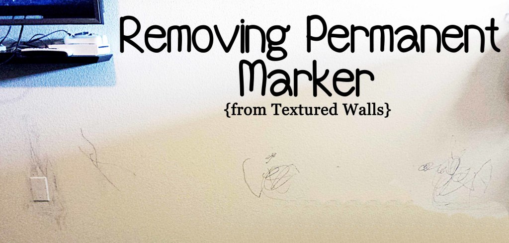 removing-permanent-marker-from-textured-walls-an-experiment-while