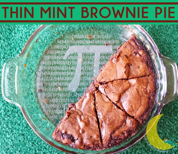 Thin Mint Brownie Pie in Pi Plate