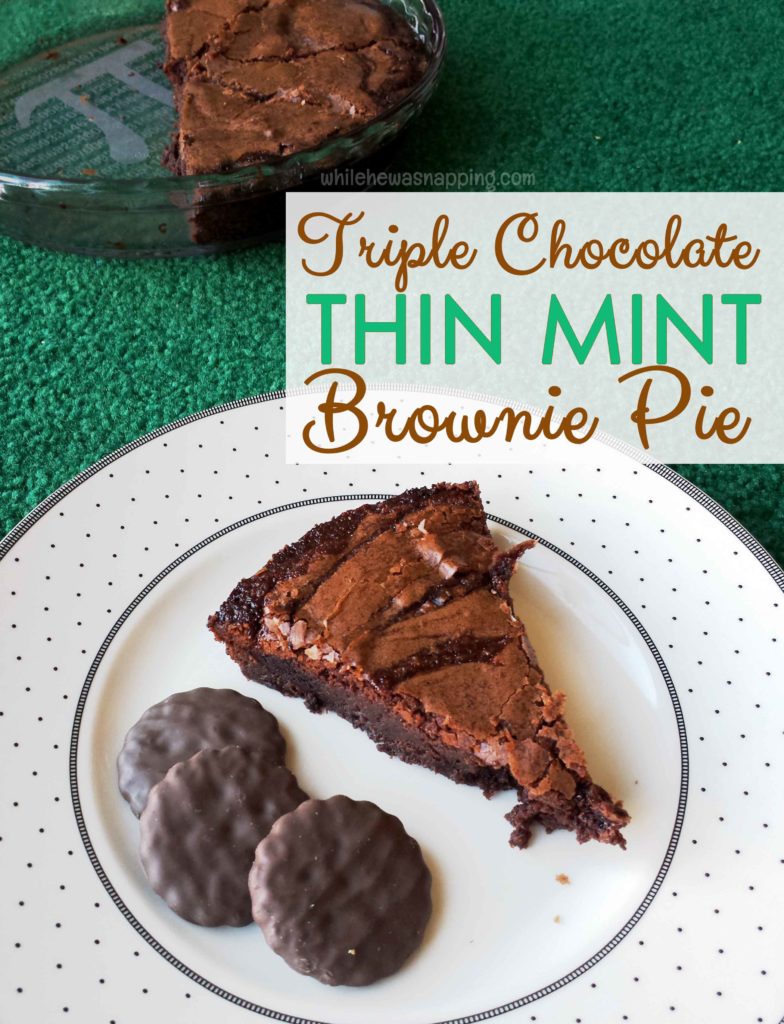 Triple Chocolate Thin Mint Brownie Pie