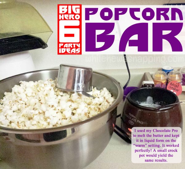 Big Hero 6 Party Popcorn Bar Keeping Butter Melted