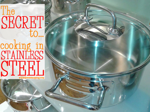The Secret to Cooking in Stainless Steel Pots Hero