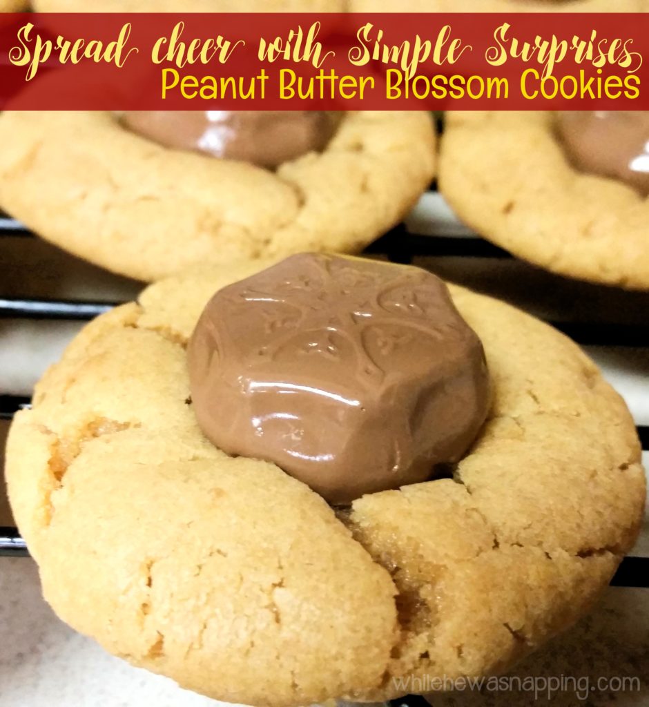 Spread Cheer with Simple Surprises Delicious Peanut Butter Blossom Cookies