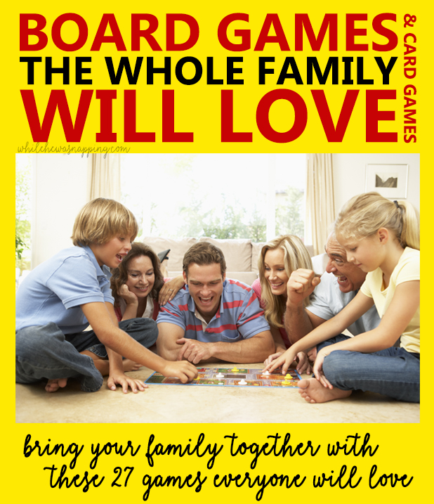 Board Games the Whole Family will love