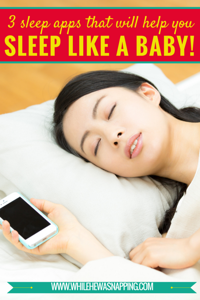 3 Sleep Apps that will help you sleep like a baby