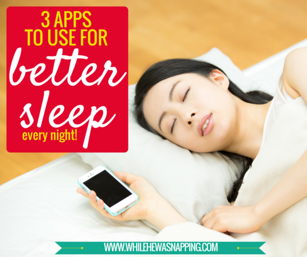 3 Sleep Apps to use every night for better sleep