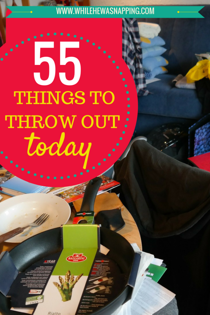 Conquer clutter when you throw out these 55 things