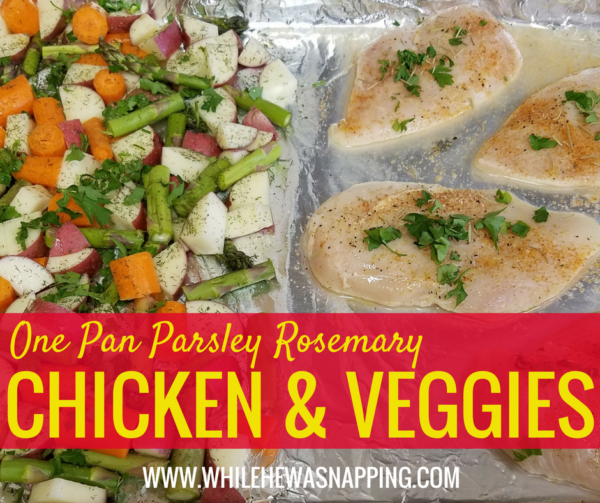 One Pan Parsley Rosemary Chicken & Veggies FB