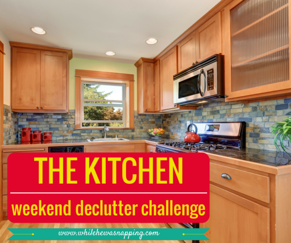 Kitchen Weekend Declutter Challenge
