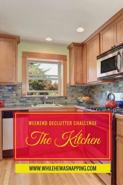 Weekend Declutter Challenge The Kitchen