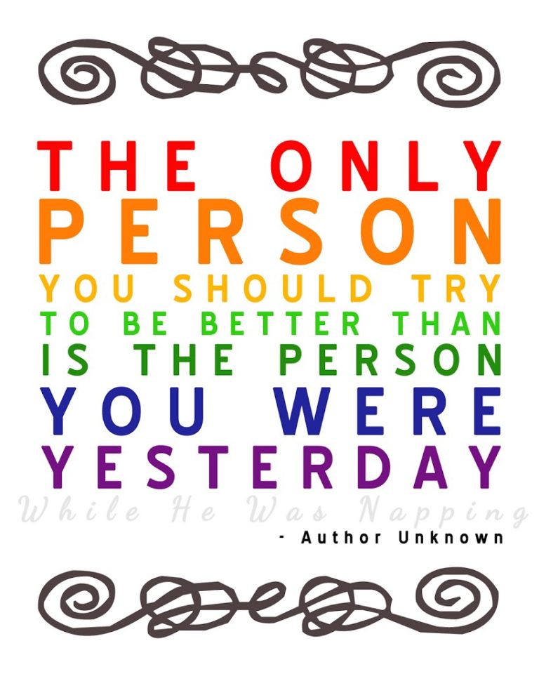 {Printable} Be Better Than You Were Yesterday | While He Was Napping