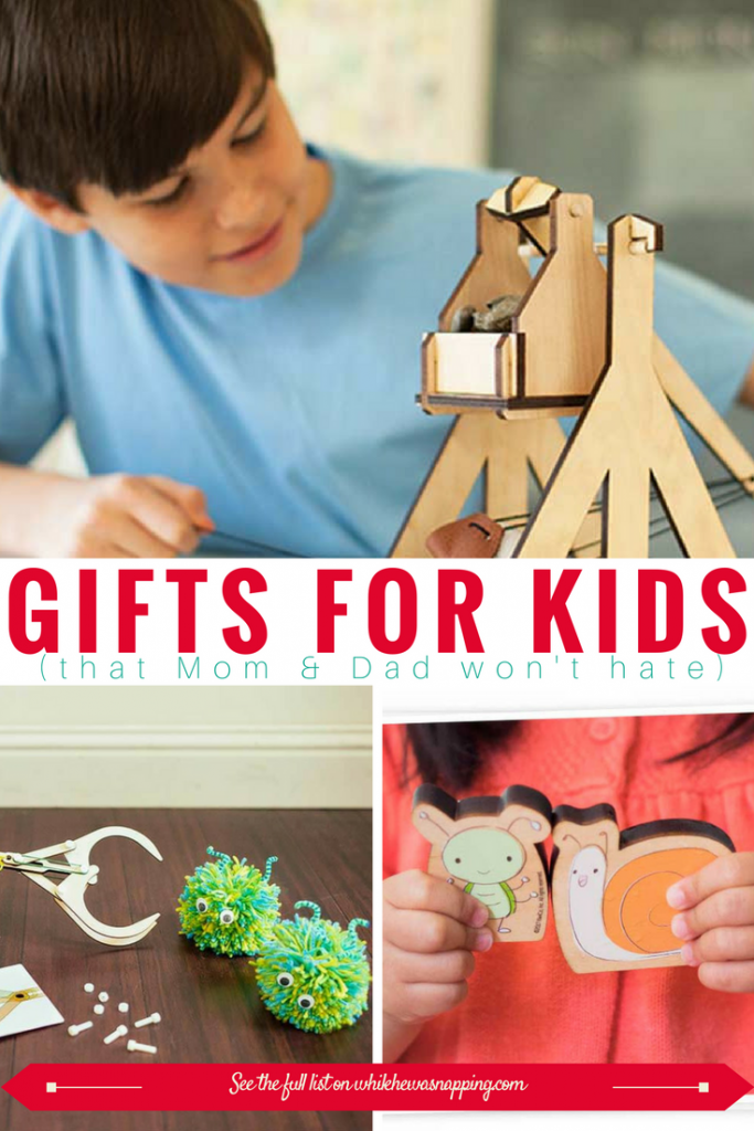 13 Gifts For Kids that Mom & Dad Won't Hate | While He Was Napping